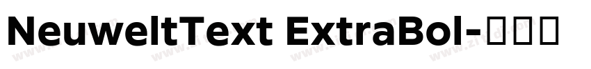 NeuweltText ExtraBol字体转换 NeuweltText ExtraBol字体转换
